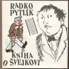 PYTLÍK; RADKO: KNIHA O ŠVEJKOVI. - 1983.