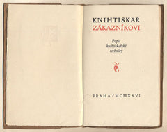 DYRYNK; KAREL: KNIHTISKAŘ ZÁKAZNÍKOVI. - 1926. Popis knihtiskařské techniky.