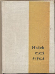 HAŠEK MEZI SVÝMI. - 1959. Uspořádal Radko Pytlík.