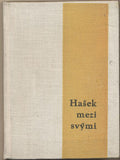 HAŠEK MEZI SVÝMI. - 1959. Uspořádal Radko Pytlík.