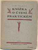 MAHEN; JIŘÍ: KNÍŽKA O ČTENÍ PRAKTICKÉM. - 1924. II. vyd.