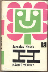 HAŠEK; JAROSLAV: MÁJOVÉ VÝKŘIKY. - 1972. 1. vyd. Obálka SEYDL.