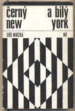 MUCHA; JIŘÍ: ČERNÝ A BÍLÝ NEW YORK. - 1966. Obálka TÝFA. /60/