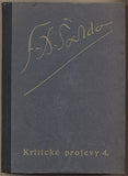 ŠALDA; F. X.: KRITICKÉ PROJEVY - 4 (1898-1900). - 1951.