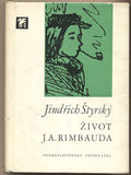 ŠTYRSKÝ; JINDŘICH: ŽIVOT J. A. RIMBAUDA. - 1972. Klub přátel poezie.