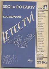 DOBROVOLNÝ; BOHUMIL: LETECTVÍ. - 1945. Škola do kapsy. /letadla/