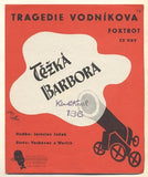 Ježek - TĚŽKÁ BARBORA - 1938. Hudba JEŽEK. Slova Voskovec a Werich. /w/