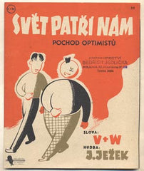 Ježek - SVĚT PATŘÍ NÁM. - 1937. Hudba JEŽEK. Slova Voskovec a Werich. /w/