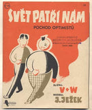 Ježek - SVĚT PATŘÍ NÁM. - 1937. Hudba JEŽEK. Slova Voskovec a Werich. /w/