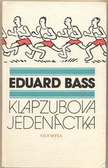 BASS; EDUARD: KLAPZUBOVA JEDENÁCTKA. - 1986. Obálka SOLPERA.
