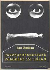 HNILICA; JAN: PSYCHOENERGETICKÉ PŮSOBENÍ NA DÁLKU. - 1992. Edice Psyché.