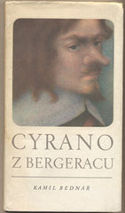 BEDNÁŘ; KAMIL: CYRANO Z BERGERACU. - 1973. Ilustrace JIŘINCOVÁ.
