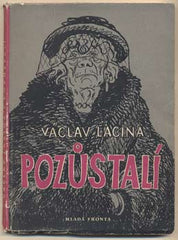 LACINA; VÁCLAV: POZŮSTALÍ. - 1956. Ilustrace HOLLER.