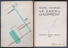 KONRÁD; KAREL: VE SMĚRU ÚHLOPŘÍČNY.  - 1930. II. sv. Hanfovy edice; úprava VÍT OBRTEL; podpis autora. REZERVACE