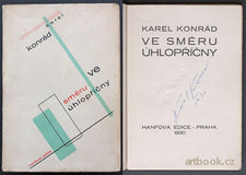 KONRÁD; KAREL: VE SMĚRU ÚHLOPŘÍČNY.  - 1930. II. sv. Hanfovy edice; úprava VÍT OBRTEL; podpis autora. REZERVACE