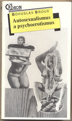 BROUK; BOHUSLAV: AUTOSEXUALISMUS  A PSYCHOEROTISMUS. - 1992.