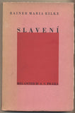 RILKE; RAINER MARIA: SLAVENÍ. - 1937. Přeložil Holan. Peosie.