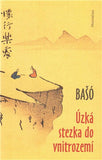 MATSUO; BASHO: ÚZKÁ STEZKA DO VNITROZEMÍ. - 2000. 1. vyd.  Bašó. /Japonsko/poezie/haiku/zen-buddhismus/