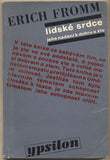 FROMM; ERICH: LIDSKÉ SRDCE JEHO NADÁNÍ K DOBRU A ZLU. - 1969. Edice Ypsilon. /filosofie/psychologie/