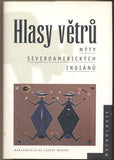 HLASY VĚTRŮ. - 2000. Mýty severoamerických Indiánů. Mythologie.