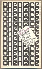BĚLOHRADSKÝ; VÁCLAV: PŘIROZENÝ SVĚT JAKO POLITICKÝ PROBLÉM. - 1991. Eseje o člověku pozdní doby. /politika/filosofie/
