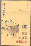 BAŠÓ; MACUO: ÚZKÁ STEZKA DO VNITROZEMÍ. - 2000. /Japonsko/Asie/