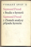 FREUD; SIGMUND: VYBRANÉ SPISY I.; II. - 1969. Psychoanalysa/hysterie/psychologie/filosofie/