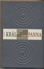 BLY; ROBERT; WOODMANOVÁ; MARION: KRÁL PANNA. - 2002. O smíření mužského a ženského pohlaví. Ilustrace DANČO.