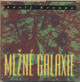 KROUPA; ADOLF: MLŽNÉ GALAXIE. - 1995. Podpis autora. Rozhlasové promluvy.