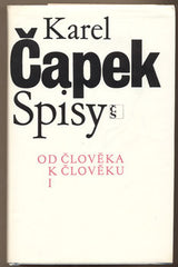 ČAPEK, KAREL: OD ČLOVĚKA K ČLOVĚKU I.; II.  - 1988. 1991. Spisy Karla Čapka XIV.; XV. /kc/