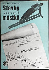 JAROLÍMEK; KAREL: STAVBA LYŽAŘSKÝCH MŮSTKŮ. - 1950. /sport/architektura/lyžování/