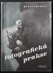 SKOPEC; RUDOLF: FOTOGRAFICKÁ PRAKSE.  - 1947. Knihovna praktické fotografie. Řada B; sv. 2. Obálka BOHUMIL ŠŤASTNÝ. /fotografické techniky/