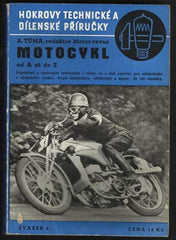 TŮMA; A.: MOTOCYKL OD A AŽ DO Z. - 1938. /technika/motorismus/