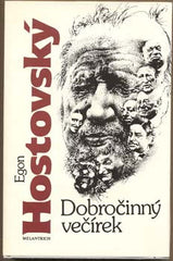 HOSTOVSKÝ; EGON: DOBROČINNÝ VEČÍREK. - 1990. Česká próza. Ilustrace KULHÁNEK.