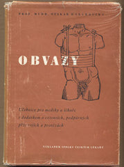 HNĚVKOVSKÝ; OTAKAR: OBVAZY. - 1948. Učebnice pro mediky a lékaře. /medicína/