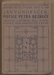 VONDRÁČEK; JAN: POESIE PETRA BEZRUČE. - 1913. Slunečnice; Knihovna Noviny.