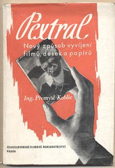 KOBLIC; PŘEMYSL: PEXTRAL. - 1946. Obálka ROSSMANN.  /film/fotografie/fotografické techniky/