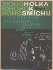 LÍMANOVÁ; EVA: HOLKA K SMÍCHU. - 1964. Obálka RATHOUSKÝ. Mladé cesty. /60/