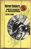STEINBERG; WERNER: MEZI RAKVÍ A ARARATEM. - 1984. Utopický román. Ilustrace URBAN. /sci-fi/fantazie/science fiction/