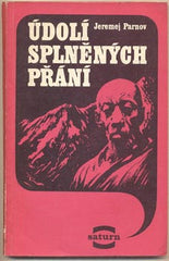 PARNOV; JEREMEJ: ÚDOLÍ SPLNĚNÝCH PŘÁNÍ. - 1986. /sci-fi/fantazie/science fiction/