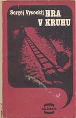VYSOCKIJ; SERGEJ: HRA V KRUHU.  - 1986. /sci-fi/fantazie/science fiction/