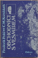 POHL; FREDERIK; KORNBLUTH; C. M.: OBCHODNÍCI S VESMÍREM. - 1987. /sci-fi/fantazie/science fiction/