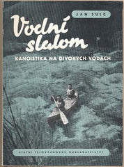 ŠULC; JAN: VODNÍ SLALOM. - 1956. Obálka ŠEBESTA. /kanoistika/vodní sporty/