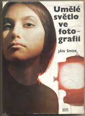 ŠMOK; JÁN: UMĚLÉ SVĚTLO VE FOTOGRAFII.  - 1978. /foto/fotografické techniky/