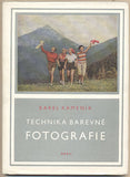 KAMENÍK; KAREL: TECHNIKA BAREVNÉ FOTOGRAFIE. - 1954. /foto/fotografické techniky/