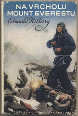HILLARY; EDMUND: NA VRCHOLU MOUNT EVERESTU. - 1957. Obálka BLAŽEK.
