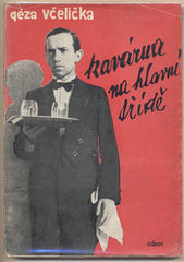 VČELIČKA; GÉZA: KAVÁRNA NA HLAVNÍ TŘÍDĚ. - 1934. Odeon. /divadelní hra/divadlo/