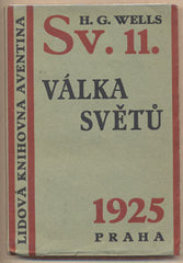 WELLS; H. G.: VÁLKA SVĚTŮ. - 1925. Štorch-Marien. Lidová knihovna Aventina.