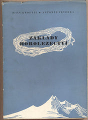 VEVERKA; ANTONÍN; KROUTIL; F. V.: ZÁKLADY HOROLEZECTVÍ. - 1948. Obálka PEKÁREK. /sport/