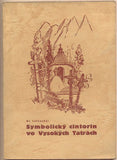 LUTONSKÝ; AL.: SYMBOLICKÝ CINTORÍN VO VYSOKÝCH TATRÁCH. - Obálka ŠTÁFL.